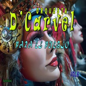 Download track Tributo A Lalo Tzul: Adios Mi Amor / Que Te Ha Dado Esa Mujer / Haydee Orquesta D'Carvel