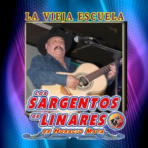 Download track Que Me Entierren Vivo Los Sargentos De Linares De Horacio Mata