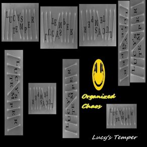 Download track Organized Chaos Lucy's Temper