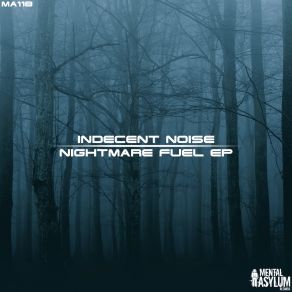 Download track Nightmare Fuel (Original Mix) Indecent Noise