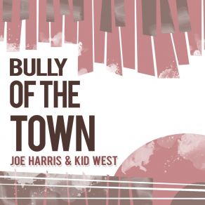 Download track Bully Of The Town Kid West