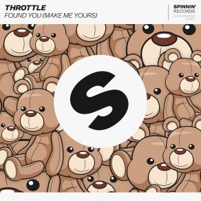 Download track Found You (Make Me Yours) (Extended Mix) Throttle