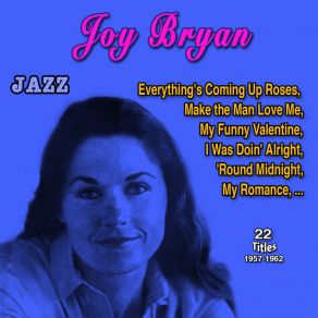 Download track Everything's Comming Up Roses Joy Bryan