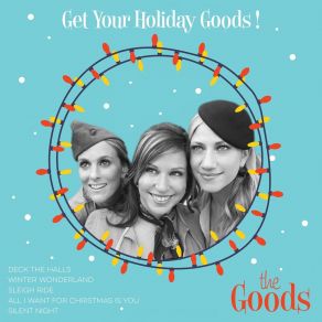 Download track All I Want For Christmas Is You The Goods