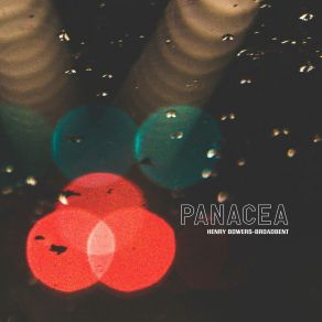 Download track Panacea Henry Bowers-Broadbent