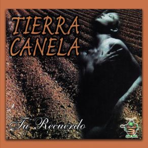 Download track Nunca Pensé Llorar Tierra Canela