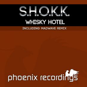 Download track Whisky Hotel Madwave Remix S. H. O. K. K.