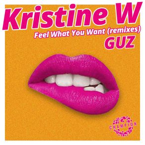 Download track Feel What You Want (Guz '2 Drops For 1' Remix) Kristine W