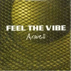 Download track Feel The Vibe Jerry Ropero And Denis The Menace Mix Axwell