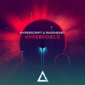 Download track Hyperforce (Original Mix) Raveheart, Hyperscript