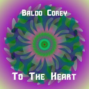 Download track To The Heart Baldo Corey