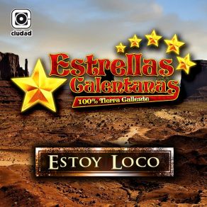 Download track Estoy Loco (100% Tierra Caliente) Estrellas Calentanas