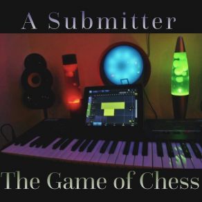 Download track The Game Of Chess A Submitter