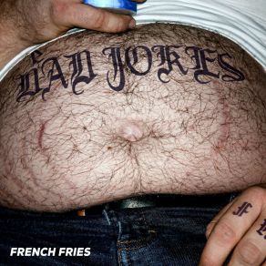 Download track My Bad Reputation French Fries