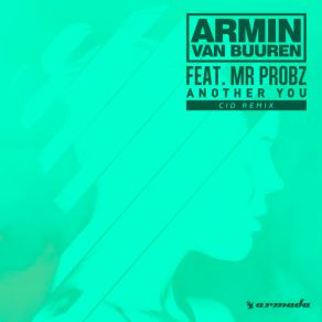 Download track Another You (CID Remix) Armin Van Buuren, Mr. Probz