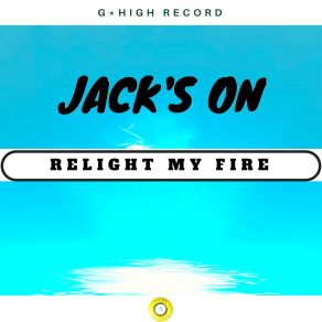 Download track Relight My Fire (Richard Grey Extended Edit) Jack's On