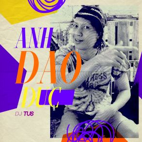 Download track Anh Dao Duc DJ TUS