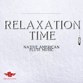 Download track Deep Relaxation Time Native American Channel