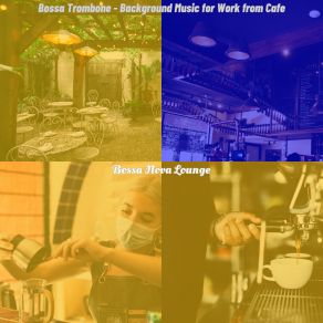 Download track High-Class Backdrops For Work From Cafe Bossa Nova Lounge