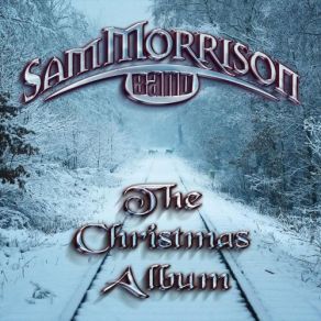 Download track To Heck With Ole Santa Claus Sam Morrison Band