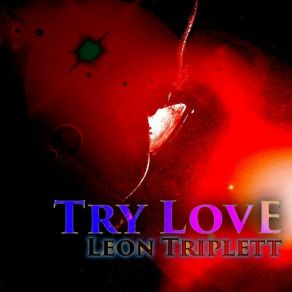 Download track Try Love Leon Triplett