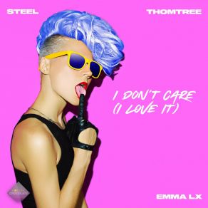 Download track I Don't Care (I Love It) (Extended) Emma LX