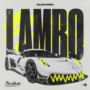 Download track Lambo (Radio Edit) AlexMini