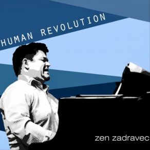 Download track Human Revolution Zen Zadravec