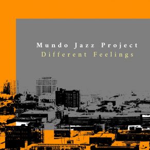 Download track For Everything Mundo Jazz Project