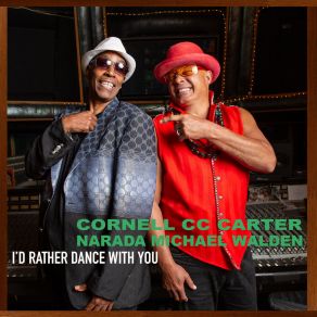 Download track I'd Rather Dance With You (Radio Soul Version) Narada Michael Walden