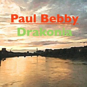 Download track Drakonia (Instrumental) Paul BebbyΟΡΓΑΝΙΚΟ