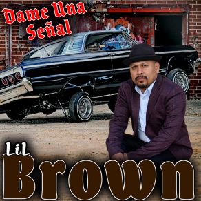 Download track Dame Una Señal Lil BrownEl Gavilán, Alyssa Orozco