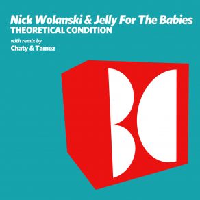 Download track Theoretical Condition Jelly For The Babies, Nick Wolanski