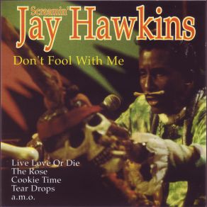 Download track Don't Fool With Me Screamin' Jay Hawkins