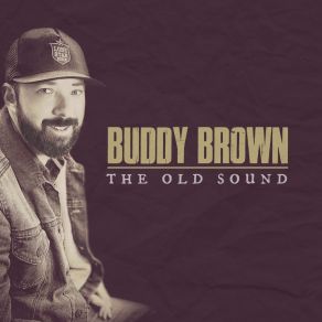 Download track What Would An Outlaw Do Buddy Brown