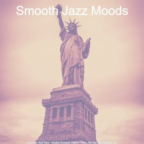 Download track Astonishing Moods For Fine Dining Smooth Jazz Moods