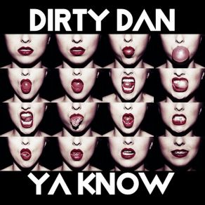 Download track Ya Know Dirty Dan