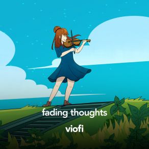 Download track Fading Thoughts Viofi