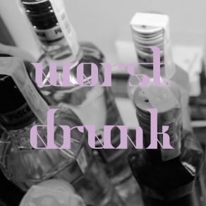 Download track Worst Drunk Not. Fay