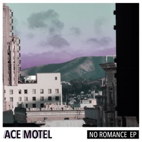 Download track No Romance Ace Motel