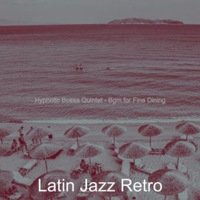 Download track Joyful Moods For Great Restaurants Latin Jazz Retro