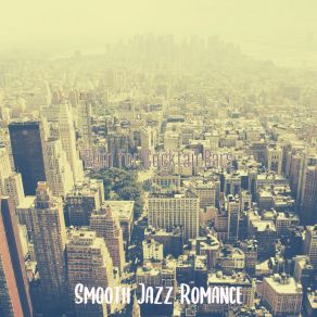 Download track Smooth Jazz Ballad Soundtrack For New York Smooth Jazz Romance