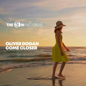 Download track Come Closer (Extended Mix) Oliver Dogan