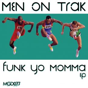 Download track Funk Yo Momma Men On Trak