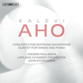 Download track Saxophone Concerto: I. Invocatio-Presto-Cadenza John Storgards, Lapland Chamber Orchestra, Anders Paulsson