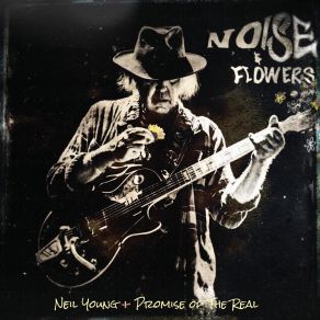 Download track Comes A Time (Live) Neil Young, Promise Of The Real