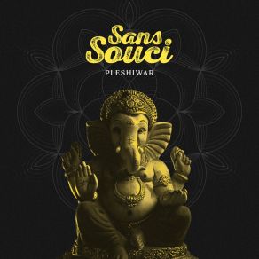 Download track Pleshiwar Sans Souci