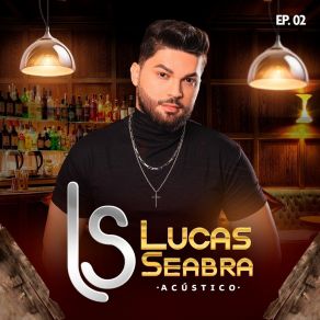 Download track Vê Se Toma Juízo (Acústico) Lucas Seabra