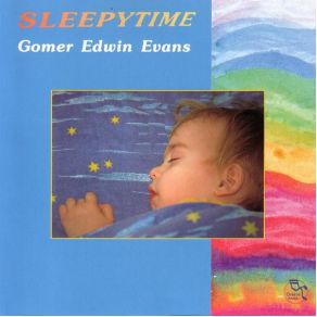 Download track Sleepytime Gomer Edwin Evans