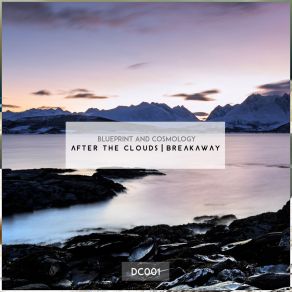 Download track After The Clouds (Original Mix) Blueprint, Cosmology, Blueprint (Dnb)